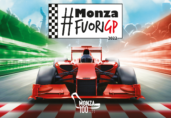 MonzaFuoriGP2022, l’appuntamento dedicato al più grande evento sportivo dell’anno del nostro Paese